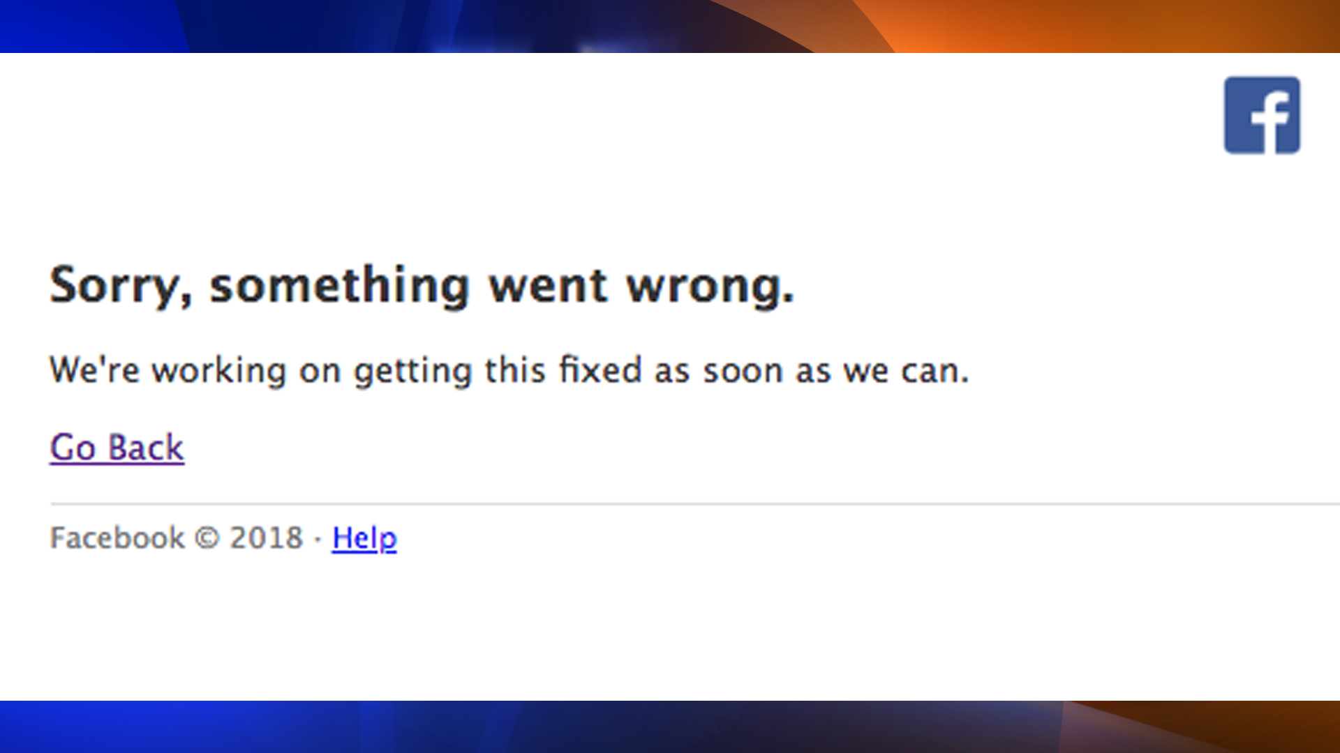 A screenshot show an error message received by a Facebook user during a daylong outage on March 13, 2019.