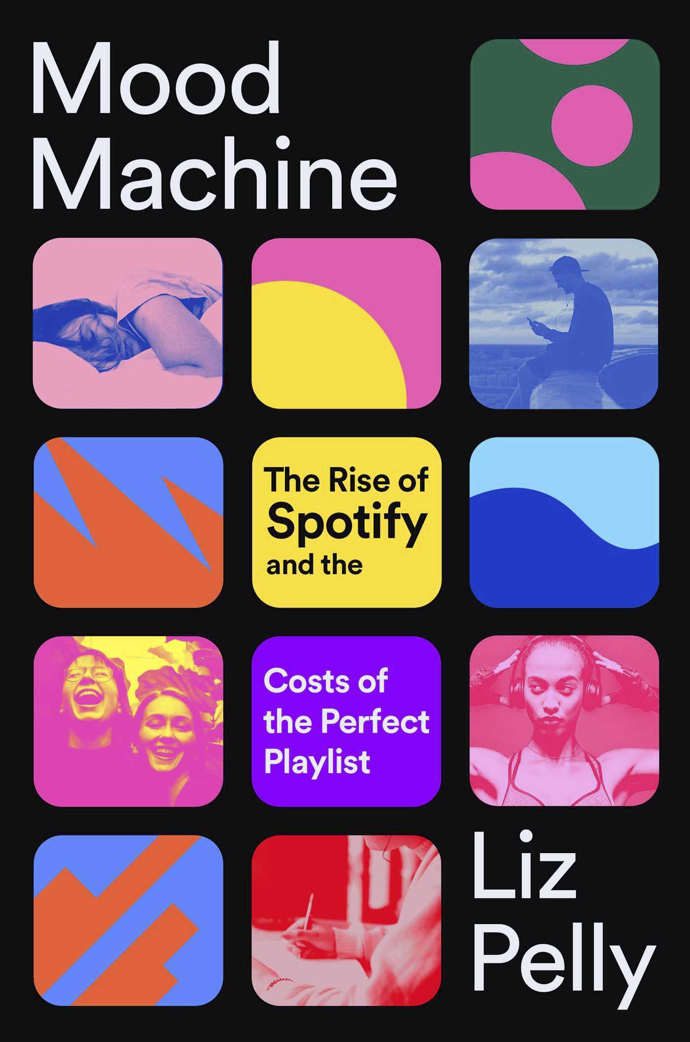 This cover image released by One Signal Publishers/Simon & Schuster shows "Mood Machine: The Rise of Spotify and the Costs of the Perfect Playlist" by Liz Pelly. (One Signal Publishers/Simon & Schuster via AP)