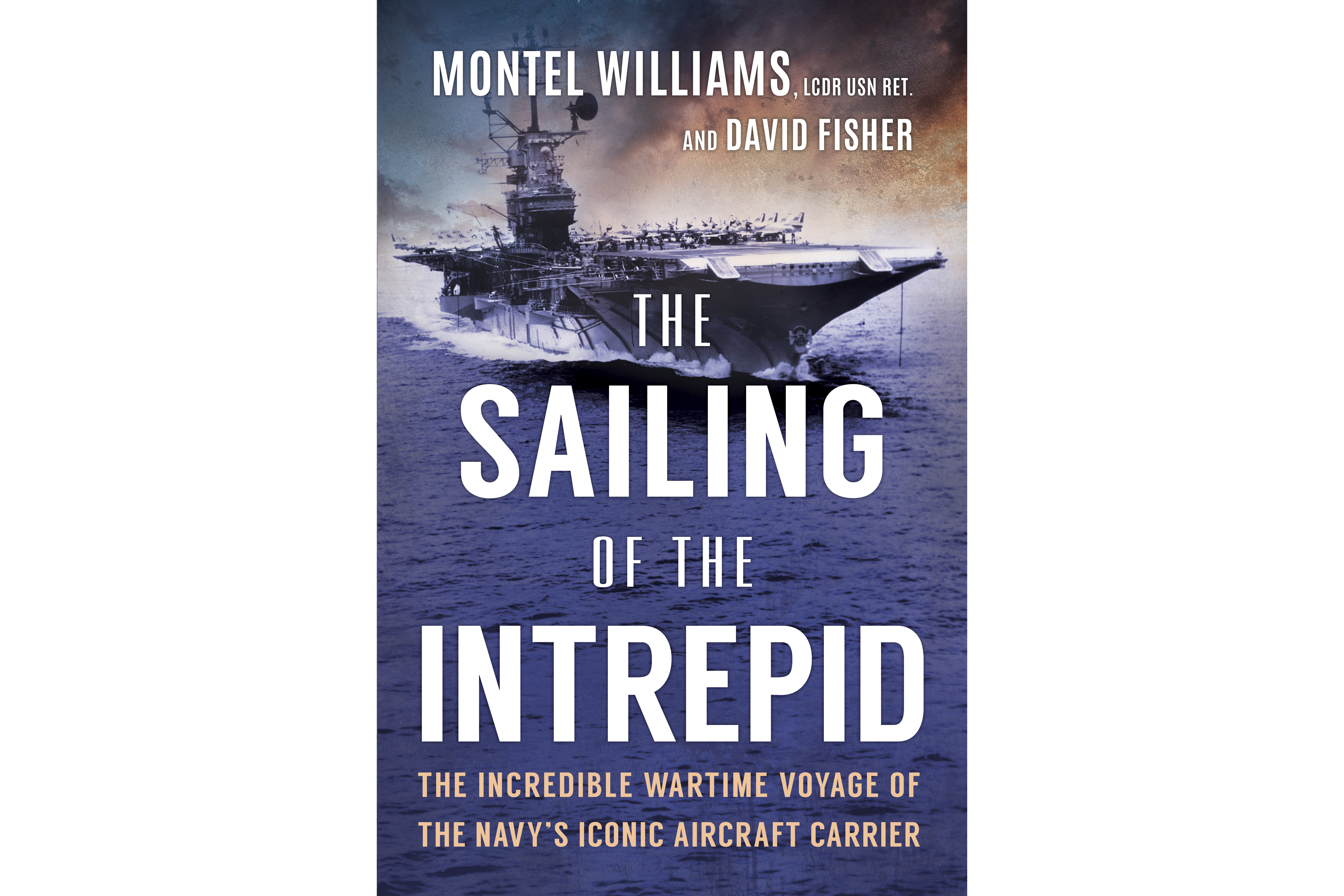 This cover image released by Hanover Square Press shows "The Sailing of the Intrepid: The Incredible Wartime Voyage of the Navy's Iconic Aircraft Carrier" by Montel Williams and David Fisher. (Hanover Square Press via AP)