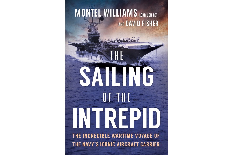 This cover image released by Hanover Square Press shows "The Sailing of the Intrepid: The Incredible Wartime Voyage of the Navy's Iconic Aircraft Carrier" by Montel Williams and David Fisher. (Hanover Square Press via AP)